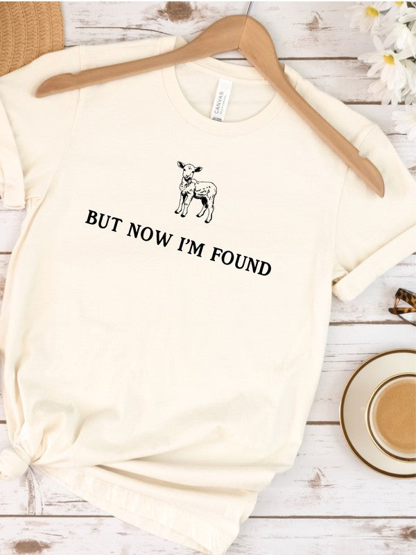 But Now I'm Found Bella Canvas Graphic Tee