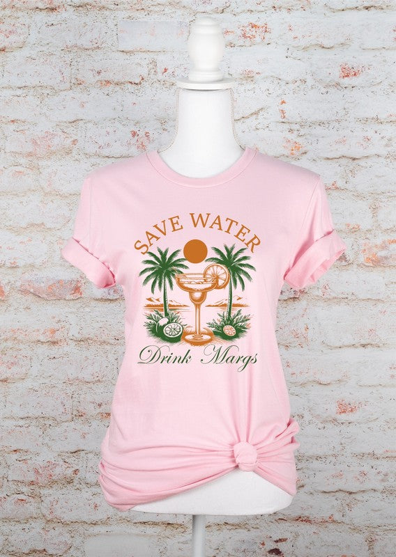 Save Water Drink Margs Tee