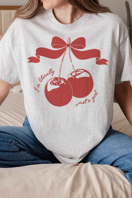 CHERRY IM LITERALLY JUST A GIRL GRAPHIC TEE