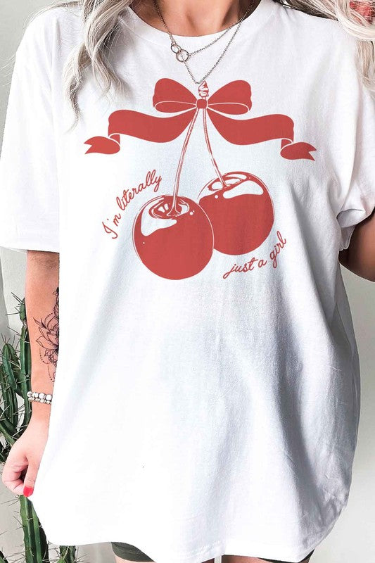 CHERRY IM LITERALLY JUST A GIRL GRAPHIC TEE