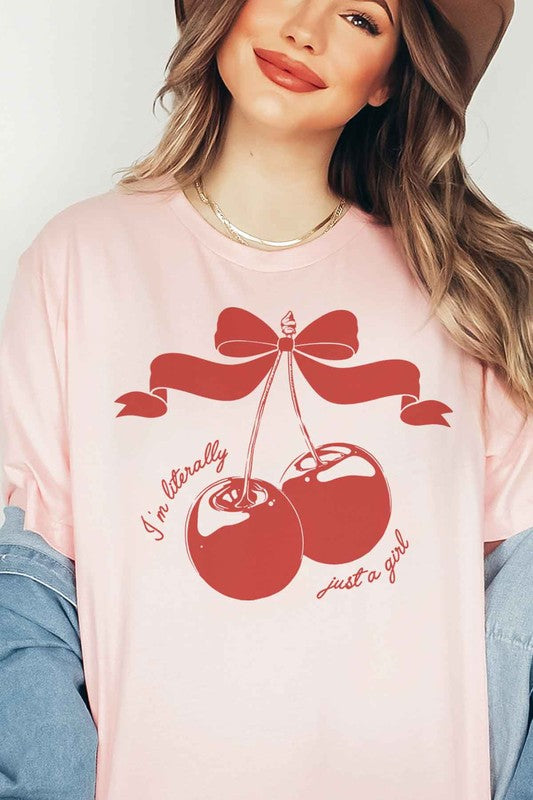 CHERRY IM LITERALLY JUST A GIRL GRAPHIC TEE