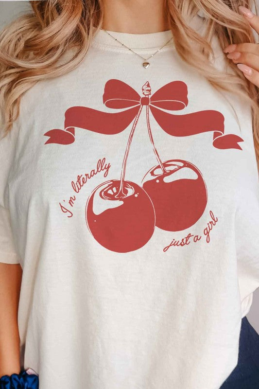 CHERRY IM LITERALLY JUST A GIRL GRAPHIC TEE